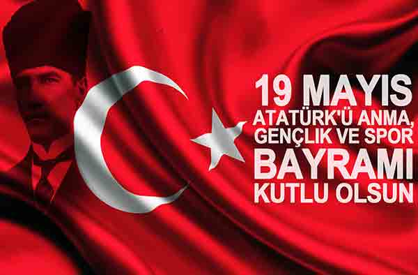 19 Mayıs Atatürk'ü Anma, Gençlik ve Spor Bayramınız Kutlu Olsun